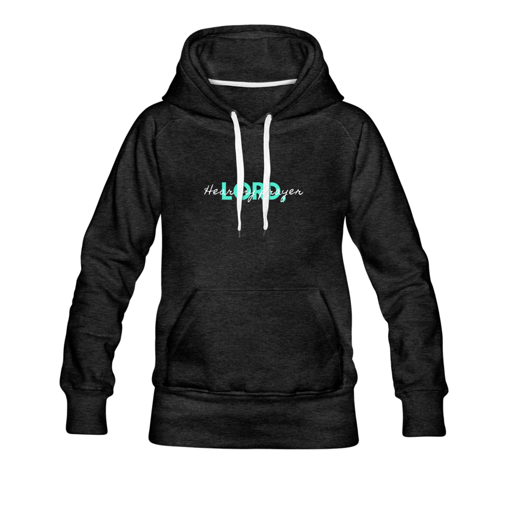 Hear My Prayer Women’s Premium Hoodie - charcoal gray