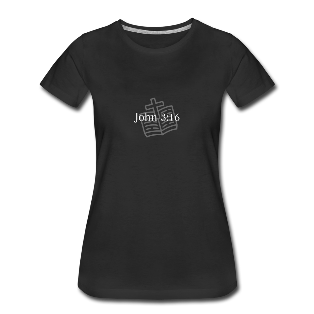 John 3:16 Women’s Premium T-Shirt - black