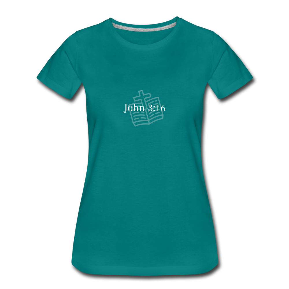 John 3:16 Women’s Premium T-Shirt - teal