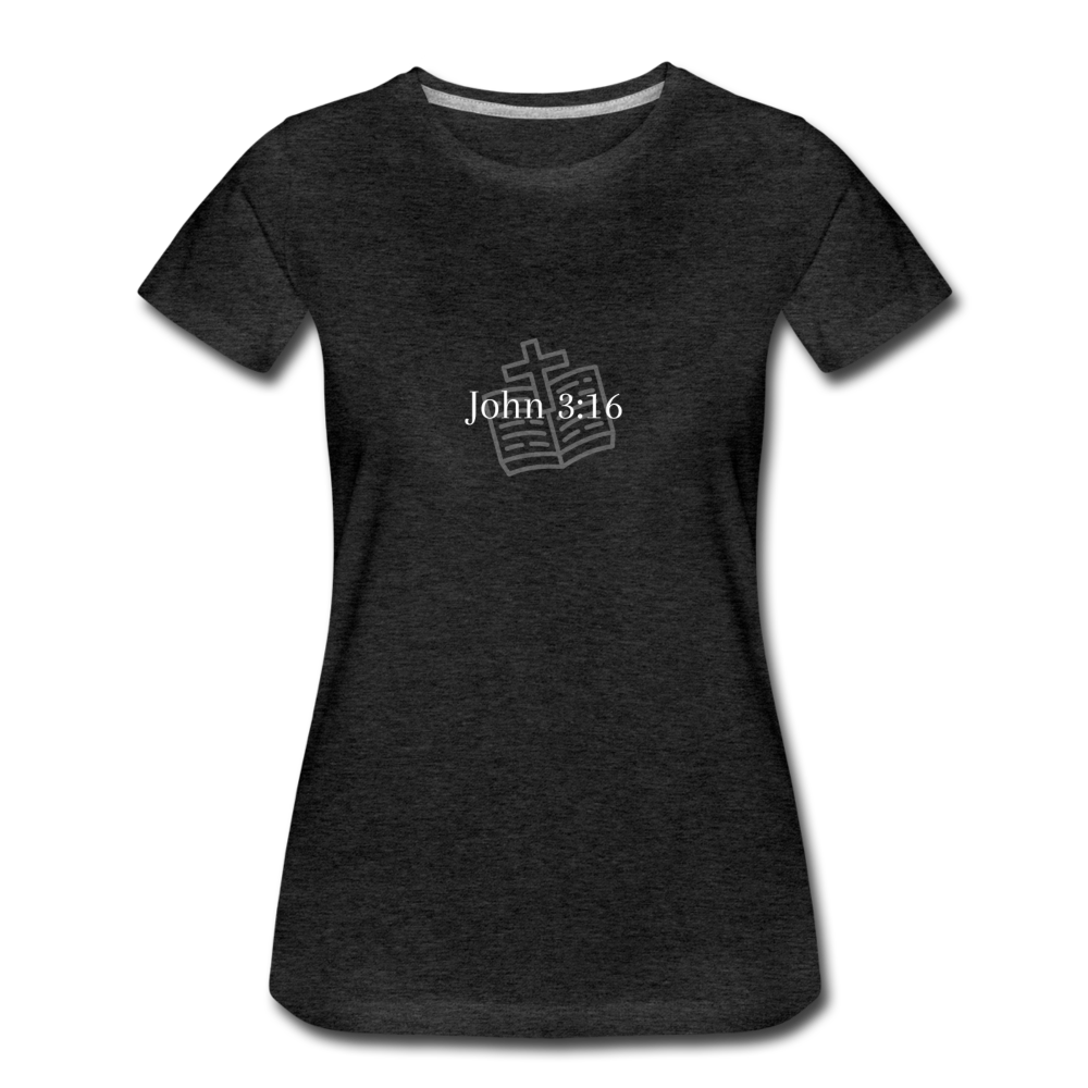 John 3:16 Women’s Premium T-Shirt - charcoal gray