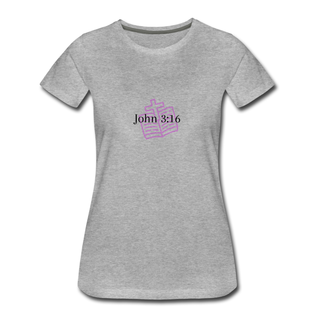 John 3:16 Women’s Premium T-Shirt - heather gray