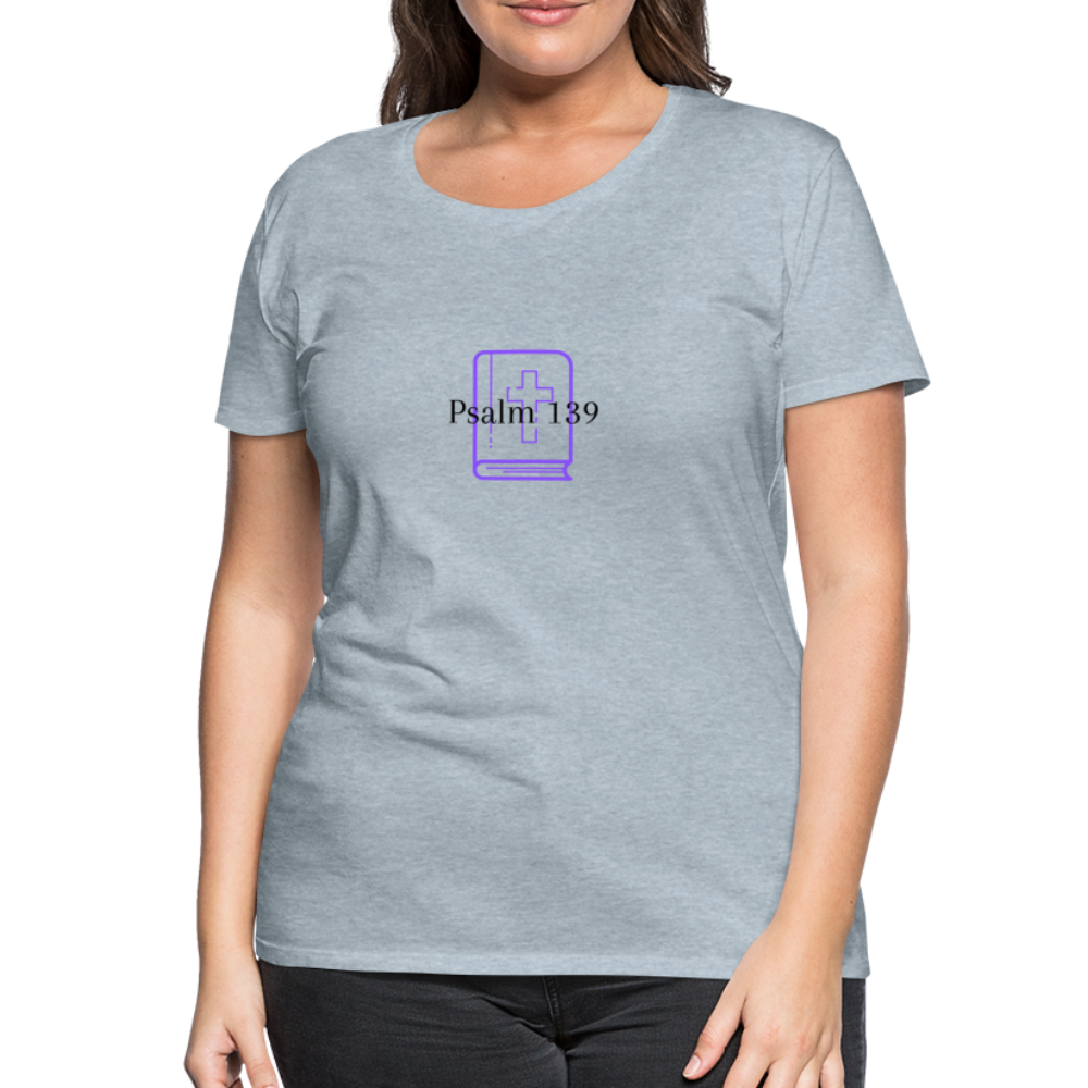 Psalm 139 (Purple) Women’s Premium T-Shirt - heather ice blue