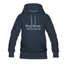 Load image into Gallery viewer, PrayMore WorryLess Women’s Premium Hoodie - navy