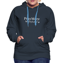 Load image into Gallery viewer, PrayMore WorryLess Women’s Premium Hoodie - navy