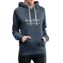 Load image into Gallery viewer, PrayMore WorryLess Women’s Premium Hoodie - heather denim