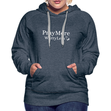 Load image into Gallery viewer, PrayMore WorryLess Women’s Premium Hoodie - heather denim