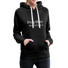 Load image into Gallery viewer, PrayMore WorryLess Women’s Premium Hoodie - charcoal gray