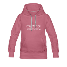 Load image into Gallery viewer, PrayMore WorryLess Women’s Premium Hoodie - mauve