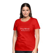 Load image into Gallery viewer, PrayMore WorryLess Women’s Premium T-Shirt - red