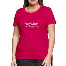 Load image into Gallery viewer, PrayMore WorryLess Women’s Premium T-Shirt - dark pink