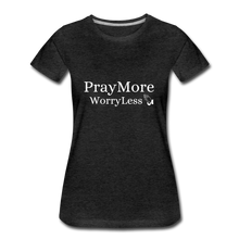Load image into Gallery viewer, PrayMore WorryLess Women’s Premium T-Shirt - charcoal gray