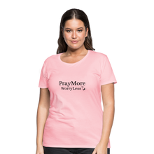 Load image into Gallery viewer, PrayMore WorryLess Women’s Premium T-Shirt - pink
