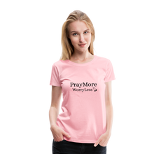 Load image into Gallery viewer, PrayMore WorryLess Women’s Premium T-Shirt - pink