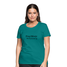 Load image into Gallery viewer, PrayMore WorryLess Women’s Premium T-Shirt - teal