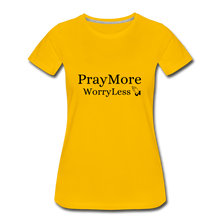 Load image into Gallery viewer, PrayMore WorryLess Women’s Premium T-Shirt - sun yellow