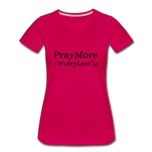 Load image into Gallery viewer, PrayMore WorryLess Women’s Premium T-Shirt - dark pink