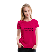 Load image into Gallery viewer, PrayMore WorryLess Women’s Premium T-Shirt - dark pink