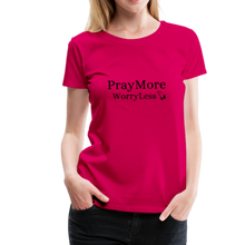 Load image into Gallery viewer, PrayMore WorryLess Women’s Premium T-Shirt - dark pink