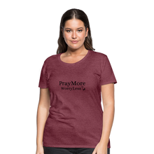 Load image into Gallery viewer, PrayMore WorryLess Women’s Premium T-Shirt - heather burgundy