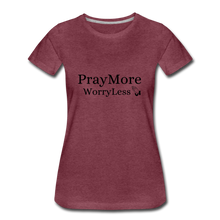 Load image into Gallery viewer, PrayMore WorryLess Women’s Premium T-Shirt - heather burgundy