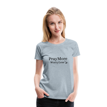 Load image into Gallery viewer, PrayMore WorryLess Women’s Premium T-Shirt - heather ice blue