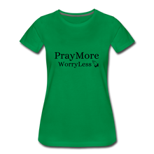 Load image into Gallery viewer, PrayMore WorryLess Women’s Premium T-Shirt - kelly green