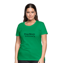 Load image into Gallery viewer, PrayMore WorryLess Women’s Premium T-Shirt - kelly green