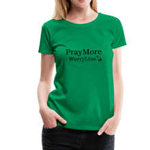 Load image into Gallery viewer, PrayMore WorryLess Women’s Premium T-Shirt - kelly green
