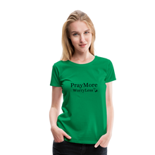 Load image into Gallery viewer, PrayMore WorryLess Women’s Premium T-Shirt - kelly green