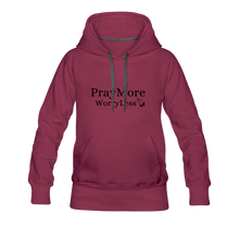 Load image into Gallery viewer, PrayMore WorryLess Women’s Premium Hoodie - burgundy
