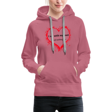 Load image into Gallery viewer, Act With Heart Women’s Premium Hoodie - mauve