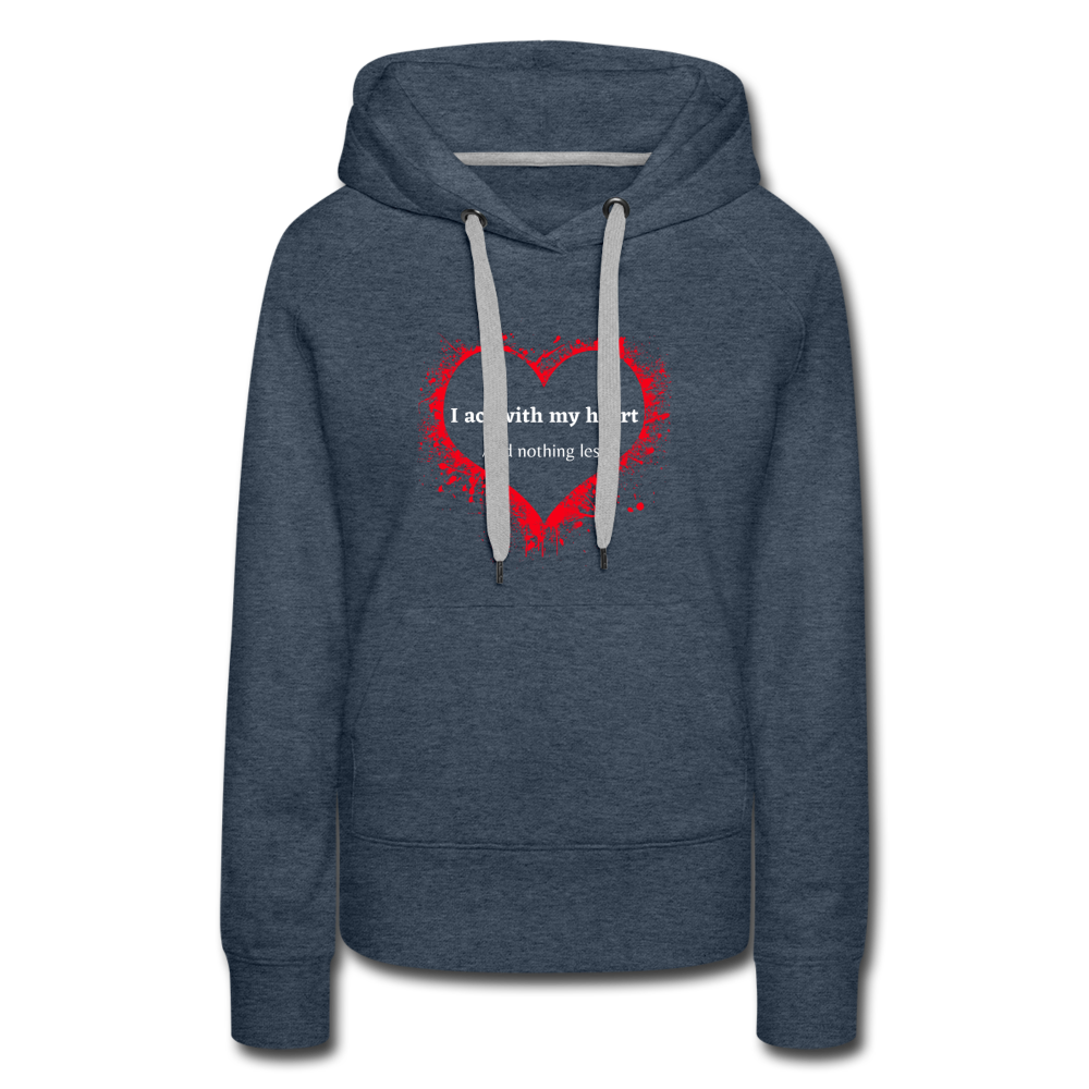 Act With Heart Women’s Premium Hoodie - heather denim