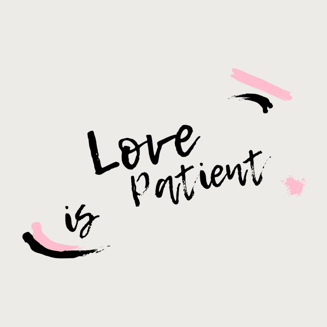 Love is Patient