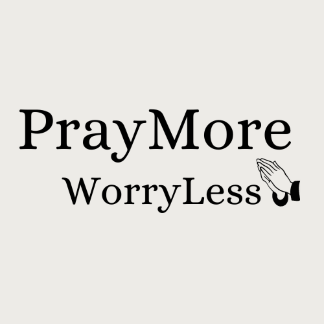 PrayMore WorryLess