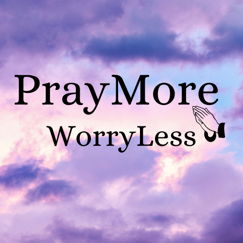Praymore Worryless with prayer hands