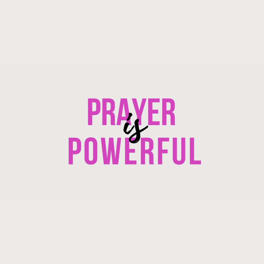 Prayer is powerful