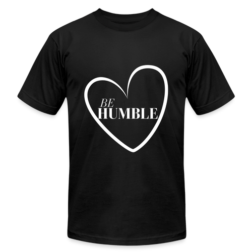 Be Humble Unisex Jersey T-Shirt by Bella + Canvas - black