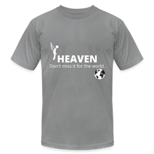 Load image into Gallery viewer, Heaven, Don&#39;t Miss It... Unisex Jersey T-Shirt by Bella + Canvas - slate
