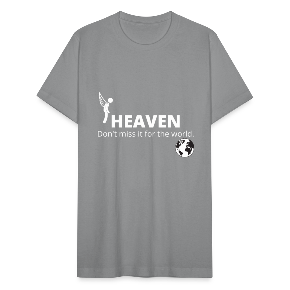 Heaven, Don't Miss It... Unisex Jersey T-Shirt by Bella + Canvas - slate