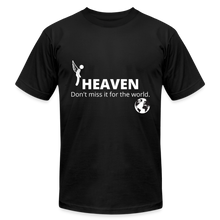 Load image into Gallery viewer, Heaven, Don&#39;t Miss It... Unisex Jersey T-Shirt by Bella + Canvas - black
