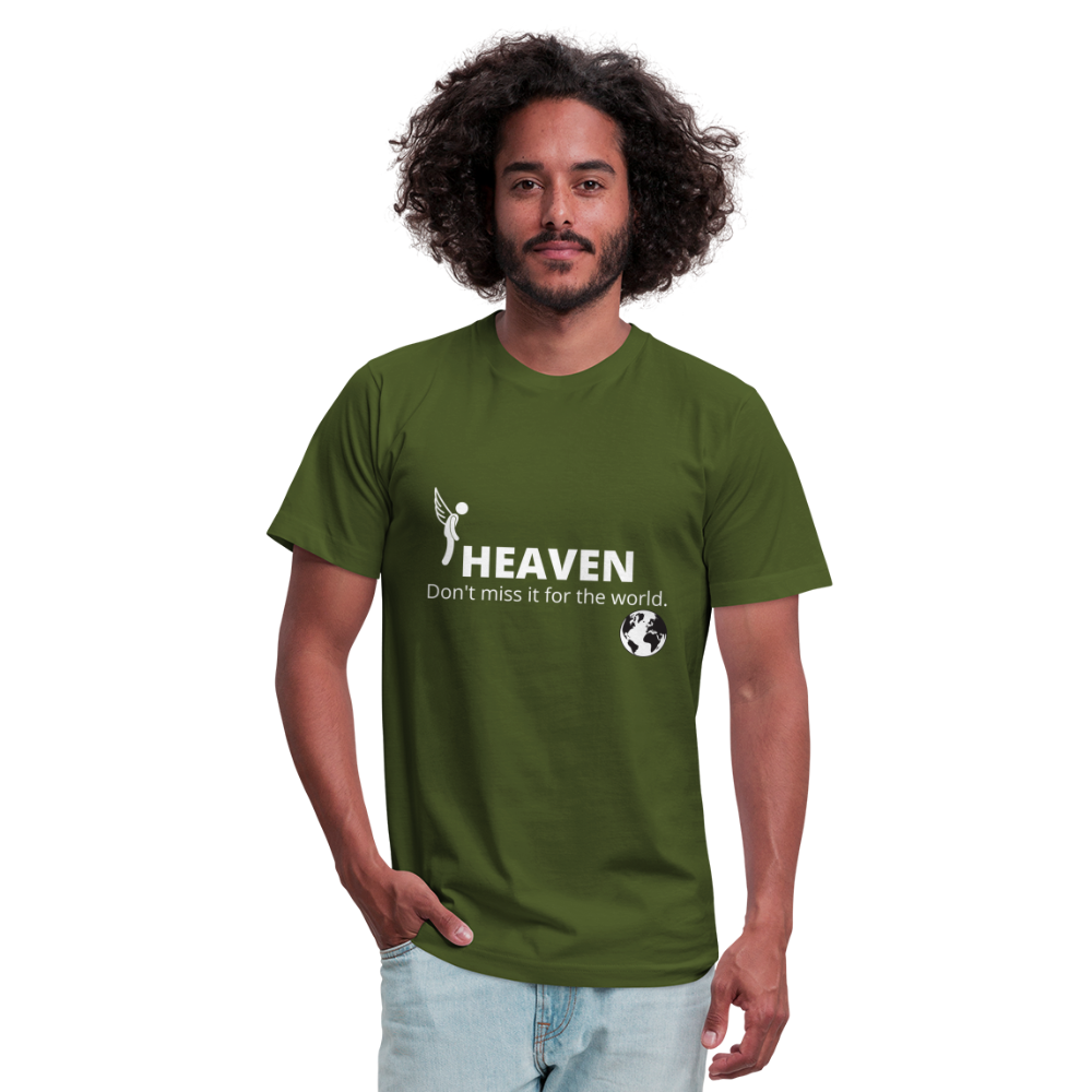 Heaven, Don't Miss It... Unisex Jersey T-Shirt by Bella + Canvas - olive