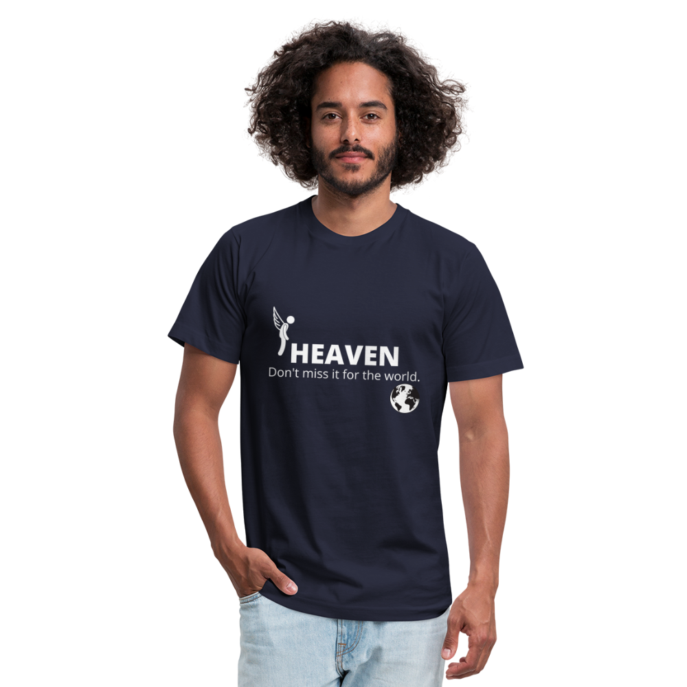 Heaven, Don't Miss It... Unisex Jersey T-Shirt by Bella + Canvas - navy