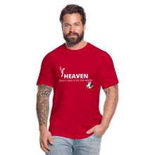 Load image into Gallery viewer, Heaven, Don&#39;t Miss It... Unisex Jersey T-Shirt by Bella + Canvas - red
