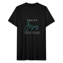 Load image into Gallery viewer, Praise Jesus (For He is Good) Unisex Jersey T-Shirt by Bella + Canvas - black
