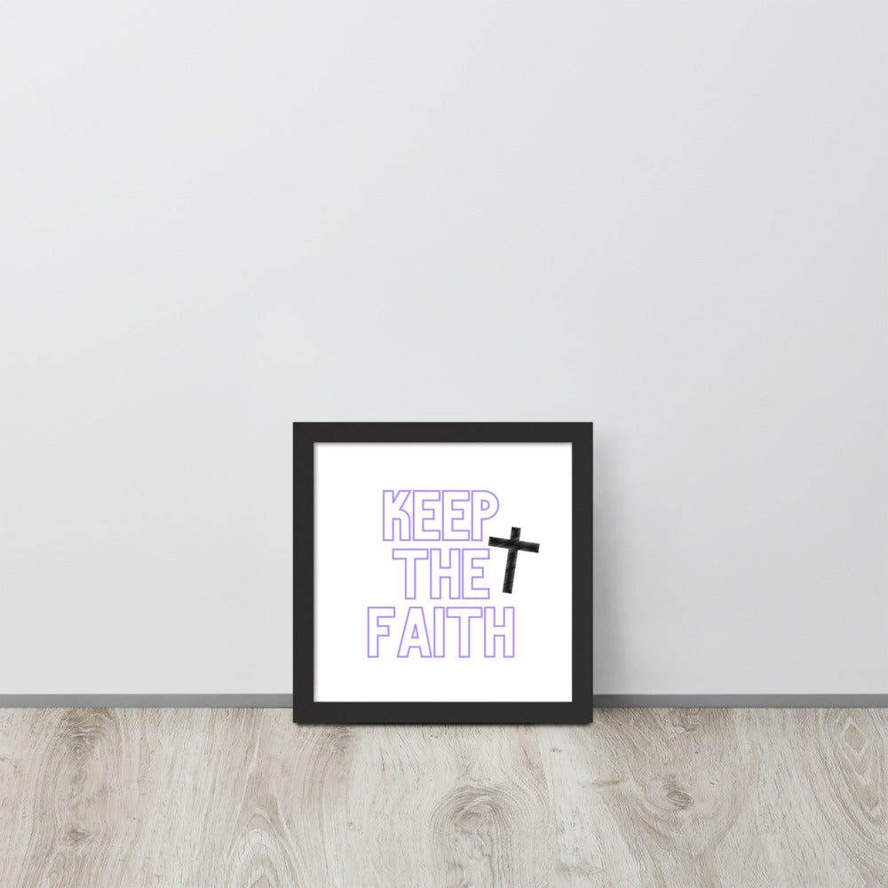 Keep The Faith Framed poster