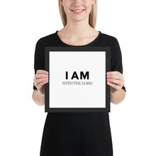 Load image into Gallery viewer, I Am With The Lord Framed poster
