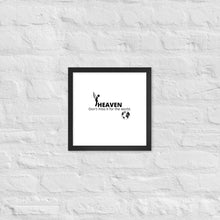 Load image into Gallery viewer, Heaven, Don&#39;t Miss It... Framed poster
