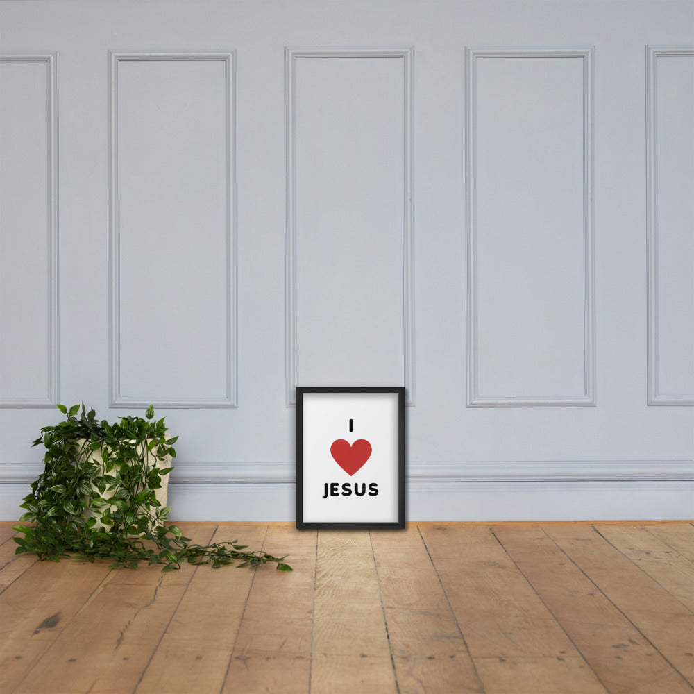 I 💗 Jesus Framed Poster