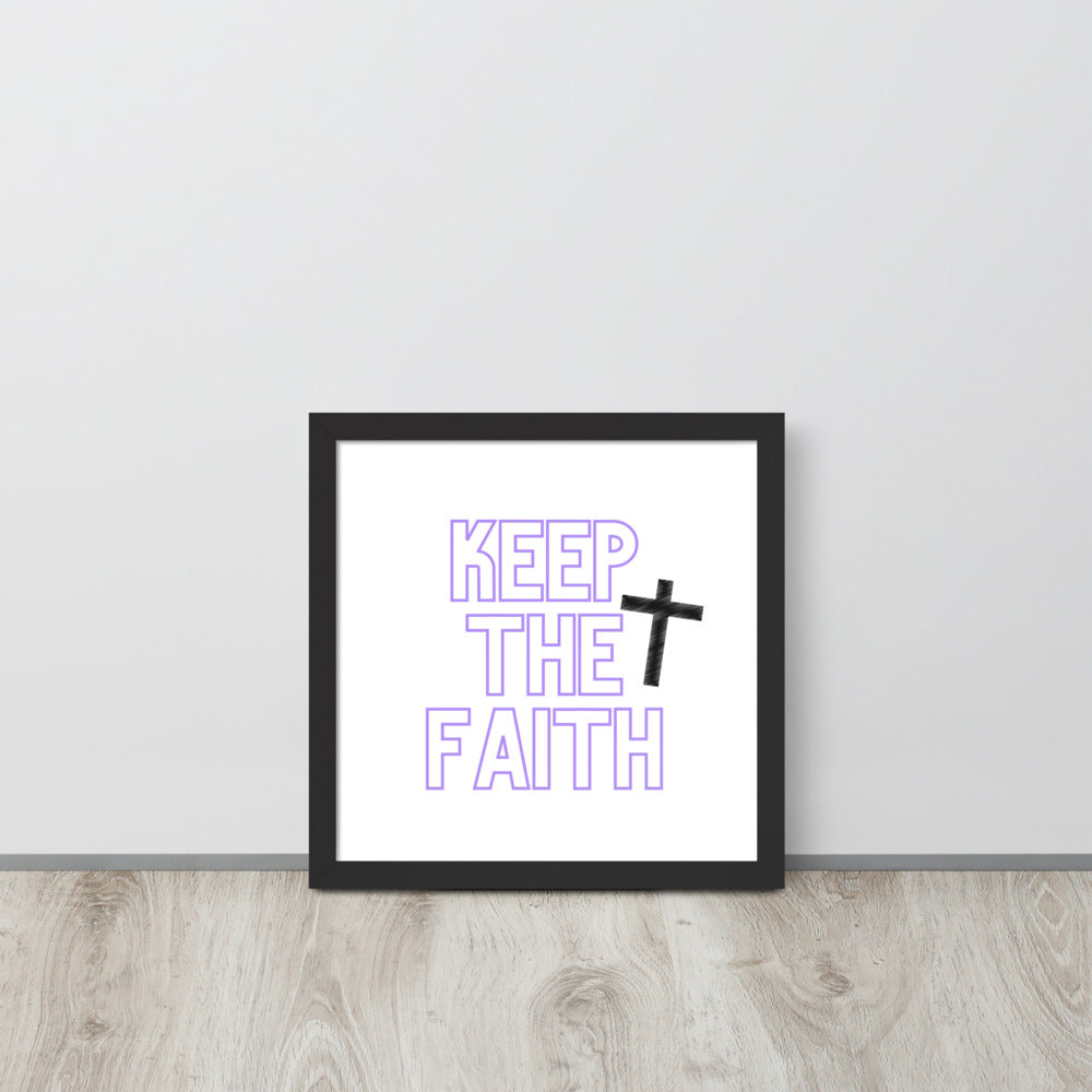 Keep The Faith Framed poster