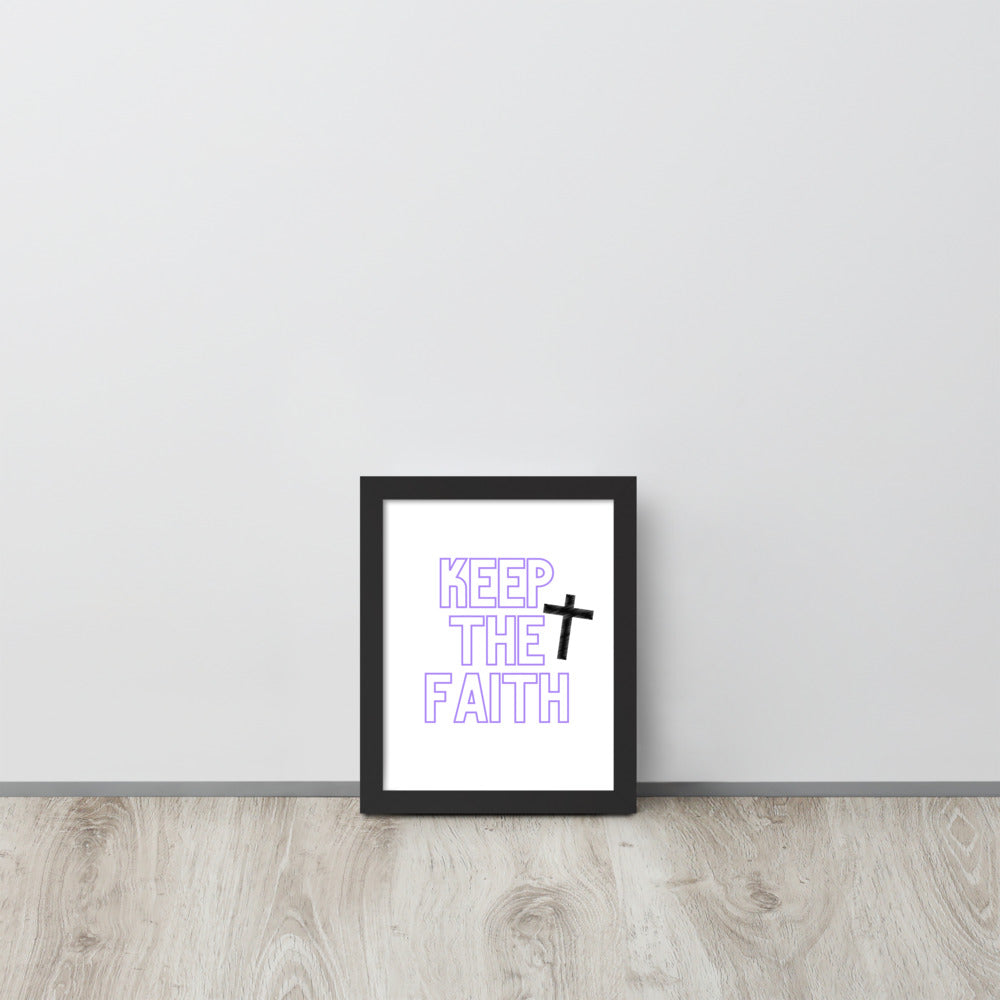 Keep The Faith Framed poster